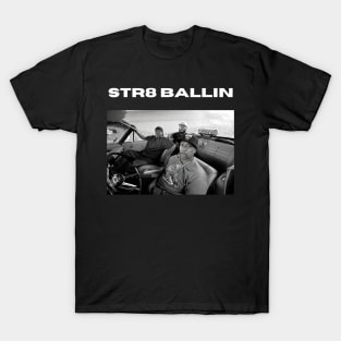 STR8 BALLIN T-Shirt